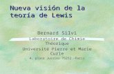 Nueva visión de la teoría de Lewis Bernard Silvi Laboratoire de Chimie Théorique Université Pierre et Marie Curie 4, place Jussieu 75252 -Paris.