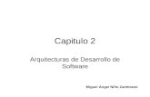 Capitulo 2 Arquitecturas de Desarrollo de Software Miguel Ángel Niño Zambrano.