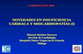 CARDIOLOGIA 2004 NOVEDADES EN INSUFICIENCIA CARDIACA Y MIOCARDIOPATÍAS (I) Manuel Jiménez Navarro Servicio de Cardiología Hospital Clínico Virgen de la.