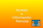 Acceso a Información Remota. Sirve para transmitir datos como sonido, imágenes, texto y video, de manera electrónica a través de un canal de comunicación,