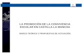 LA PROMOCIÓN DE LA CONVIVENCIA ESCOLAR EN CASTILLA-LA MANCHA MARCO TEÓRICO Y PROPUESTAS DE ACTUACIÓN.