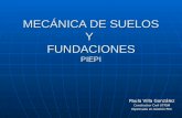 MECÁNICA DE SUELOS Y FUNDACIONES PIEPI Paula Villa González Constructor Civil UTFSM Diplomada en Gestión PUC.