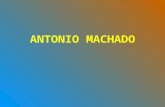 ANTONIO MACHADO. Conoce al Autor Antonio Machado Ruiz nació en 1875 el 26 de Julio, en la ciudad de Sevilla. Estudio en la Institución Libre de Enseñanza,
