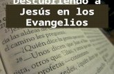 Descubriendo a Jesús en los Evangelios. La muerte de Jesús Descubriendo a Jesús en los Evangelios.