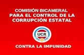 CONTRA LA IMPUNIDAD COMISIÓN BICAMERAL PARA EL CONTROL DE LA CORRUPCIÓN ESTATAL.