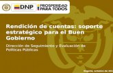 Rendición de cuentas: soporte estratégico para el Buen Gobierno Dirección de Seguimiento y Evaluación de Políticas Públicas Bogotá, octubre de 2013.