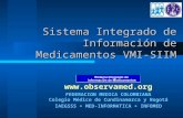 Sistema Integrado de Información de Medicamentos VMI-SIIM  FEDERACION MEDICA COLOMBIANA Colegio Médico de Cundinamarca y Bogotá IAEGSSS.