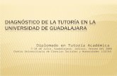 Diplomado en Tutoría Académica 7-18 de Julio, Guadalajara, Jalisco, Verano del 2008 Centro Universitario de Ciencias Sociales y Humanidades (CUCSH)
