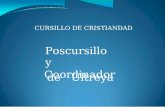 CURSILLO DE CRISTIANDAD Poscursillo y Coordinador deUltreya.