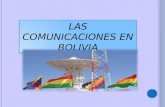 LAS COMUNICACIONES EN BOLIVIA. Bolivia cuenta con un moderno e integrado sistema de microondas a través de una asociación con Latin American Nautilus,