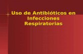 Uso de Antibióticos en Infecciones Respiratorias.