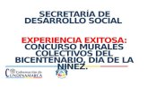 EXPERIENCIA EXITOSA: CONCURSO MURALES COLECTIVOS DEL BICENTENARIO, DÍA DE LA NIÑEZ. SECRETARÍA DE DESARROLLO SOCIAL.