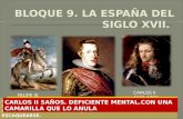 FELIPE III 1598-1621 FELIPE IV 1621-1665 CARLOS II 1665-1700 FELIPE III 1598-1621 20 AÑOS, PEREZOSO, INTELIGENTE PERO DEBIL DE VOLUNTAD. LE ENGAÑABAN LO.