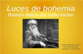 Luces de bohemia Ramón María del Valle-Inclán Lorién Mainar García 6ºB Bachillerato Lengua y Literatura.