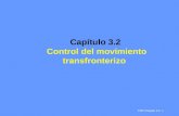 TRP Chapter 3.2 1 Capítulo 3.2 Control del movimiento transfronterizo.