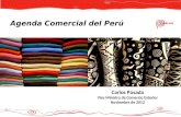 Carlos Posada Vice Ministro de Comercio Exterior Noviembre de 2012 Agenda Comercial del Perú.