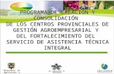 Ministerio de Agricultura y Desarrollo Rural Una Organización de Conocimiento PROGRAMA DE CREACIÓN Y CONSOLIDACIÓN DE LOS CENTROS PROVINCIALES DE GESTIÓN.