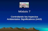 Módulo 7 Controlando los Aspectos Ambientales Significativos (AAS)