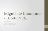 Miguel de Unamuno (1864-1936) Simi Akintorin Literatura española AP 3 de noviembre 2011.