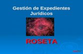 Gestión de Expedientes Jurídicos ROSETA AseDoc. ROSETA Si no encuentra un documento y el expediente se convierte en un jeroglífico… La Nebulosa Roseta.