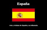 España Arte y Artistas de España y su influencia..