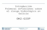 Asignatura: Obras Hidráulicas 2 Introducción Primeras reflexiones sobre el riesgo hidrológico en Galicia OH2-GIOP.