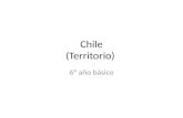 Chile (Territorio) 6º año básico. Paisajes de nuestro país.