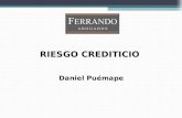 RIESGO CREDITICIO Daniel Puémape. Temario Introducción Definición El crédito Proceso de crédito Las 5 C File de crédito El analista de riesgos Clasificación.