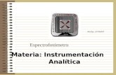 Materia: Instrumentación Analítica Espectrofotómetro. Fecha: 27/03/07.