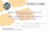 Modelo difuso para la selección automatizada de cursos apropiados para el perfil profesional del alumno Dea. D. Luis Enrique Corredera de Colsa Dr. D.