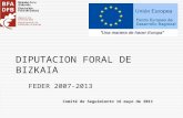 DIPUTACION FORAL DE BIZKAIA FEDER 2007-2013 Comité de Seguimiento 16 mayo de 2011.