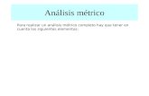 Análisis métrico Para realizar un análisis métrico completo hay que tener en cuenta los siguientes elementos: