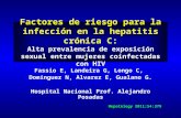 Factores de riesgo para la infección en la hepatitis crónica C: Alta prevalencia de exposición sexual entre mujeres coinfectadas con HIV Fassio E, Landeira.