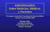 AMENIDADES: Sobre Medicina, Médicos y Pacientes Ximena Páez Facultad de Medicina Universidad de los Andes Mérida, Venezuela II Congreso Asociación Venezolana.