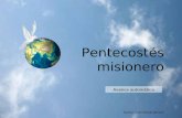 Avance manual Pentecostés misionero Música: “Veni Sancte Spíritus” Avance automático.