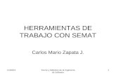 4/25/2015Teoría y Métodos de la Ingeniería de Software 1 HERRAMIENTAS DE TRABAJO CON SEMAT Carlos Mario Zapata J.
