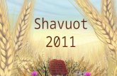 Shavuot 2011. KIDUSH (Santificación o separación del día festivo – Oración)