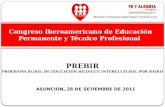 Congreso Iberoamericano de Educación Permanente y Técnico Profesional PREBIR PROGRAMA RURAL DE EDUCACION BILINGÜE INTERCULTURAL POR RADIO ASUNCION, 28.