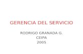 GERENCIA DEL SERVICIO RODRIGO GRANADA G. CEIPA 2005.