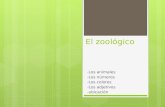 El zoológico -Los animales -Los números -Los colores -Los adjetivos -ubicación.