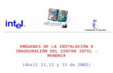 IMÁGENES DE LA INSTALACIÓN E INAUGURACIÓN DEL CENTRO INTEL - MENDOZA (Abril 11,12 y 13 de 2002)