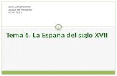 Tema 6. La España del siglo XVII 1 IES Complutense Alcalá de Henares 2014-2015.