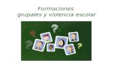 Formaciones grupales y violencia escolar.