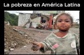 La pobreza en América Latina. Unas 73 millones personas han salido de pobreza en América Latina El Banco Mundial asegura que ha sido una década excepcional.