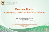 Puerto Rico: Estrategias y Políticas Públicas Exitosas Dra. Madeline Reyes García Secretaria Auxiliar Secretaría para la Promoción de la Salud Departamento.