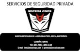 SERVICIOS DE SEGURIDAD PRIVADA NUESTRA ESPECIALIDAD ES LA SEGURIDAD FÍSICA, DIGITAL, ELECTRÓNICA CONTÁCTENOS Tel: 2291-72-07 / 2291-54-19 E-mail: info@securicops.com.