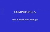 COMPETENCIA Prof. Charles Zeno Santiago. ¿Que es la competencia? La organización del sistema judicial para así canalizar mejor y más efectivamente su.