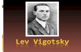 BIOGRAFÍA  Lev Semenovich Vigotsky, nació en Rusia en el año 1896. Obtuvo el título en leyes en la Universidad de Moscú en el año 1917.  Trabajó como.