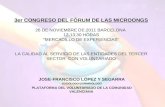 3er CONGRESO DEL FÓRUM DE LAS MICROONGS 26 DE NOVIEMBRE DE 2011 BARCELONA 12-13,30 HORAS “MERCADILLO DE EXPERIENCIAS” LA CALIDAD AL SERVICIO DE LAS ENTIDADES.