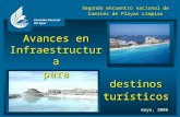 1 Segundo encuentro nacional de Comités de Playas Limpias mayo, 2006 Comisión Nacional del Agua Avances en Infraestructura para destinosturísticos.